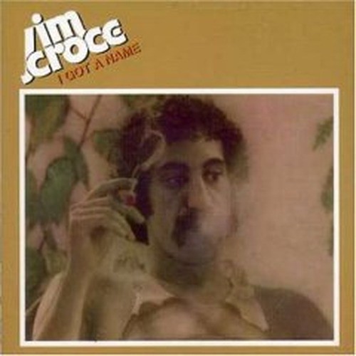 Jim Croce - I Got A Name [1973]