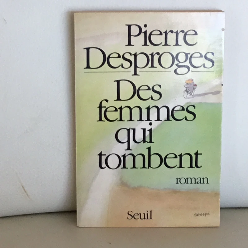 Roman d’Humour « Des Femmes qui Tombent «  Pierre Desproges -1985