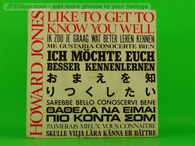 JONES,HOWARD LIKE TO GET TO KNOW YOU WELL (PICTURE SLEEVE) (1) (137) 7" WEA