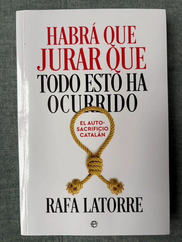 (L*033*) Habrá que jurar que todo esto ha ocurrido - Rafa Latorre - Esfera 2018