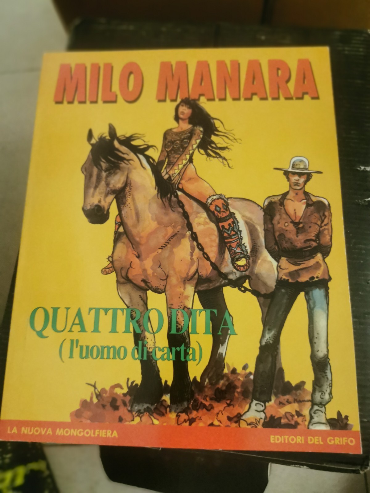 Quattro Dita (L'uomo di carta) - Milo Manara - Editori Del Grifo (1989) La Nuova