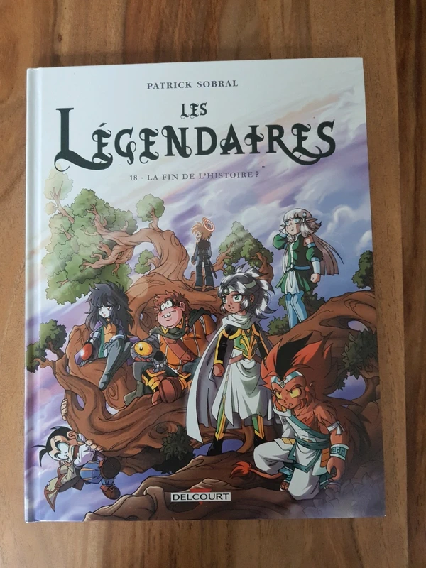 Les Légendaires T18: La fin de l'histoire - Patrick Sobral