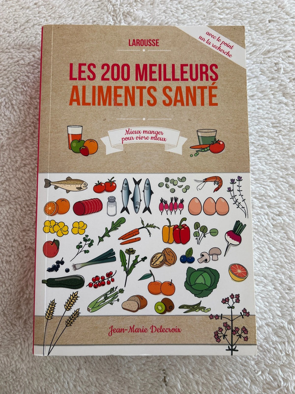Les 200 meilleurs aliments santé