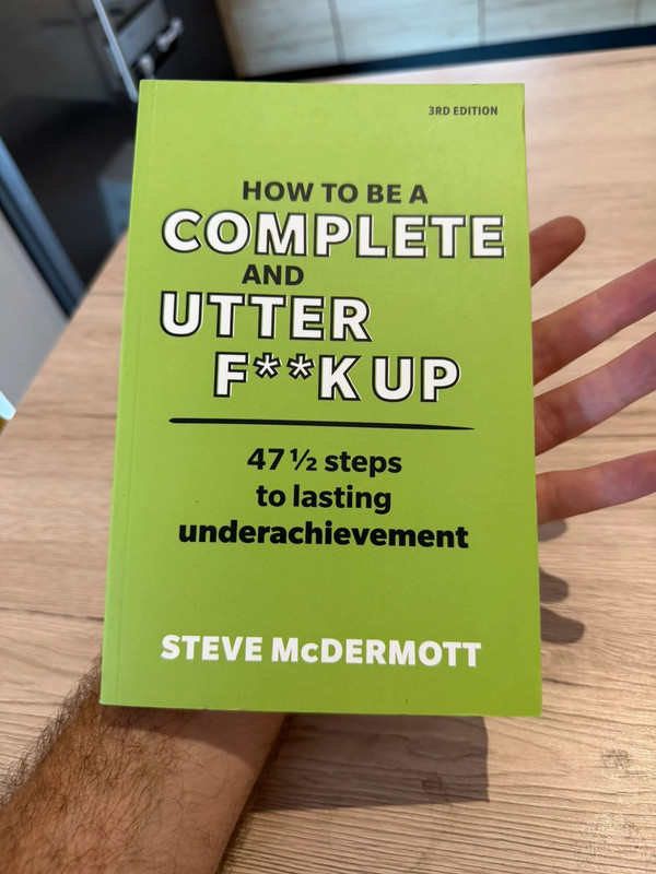 how to be a complete and utter fkup steve mcdermott livre développement personnel