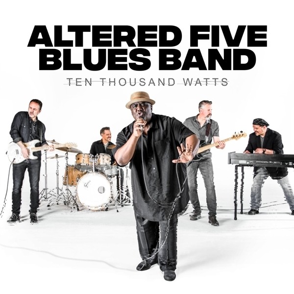 ALTERED FIVE BLUES BAND - TEN THOUSAND WATTS   CD NEU