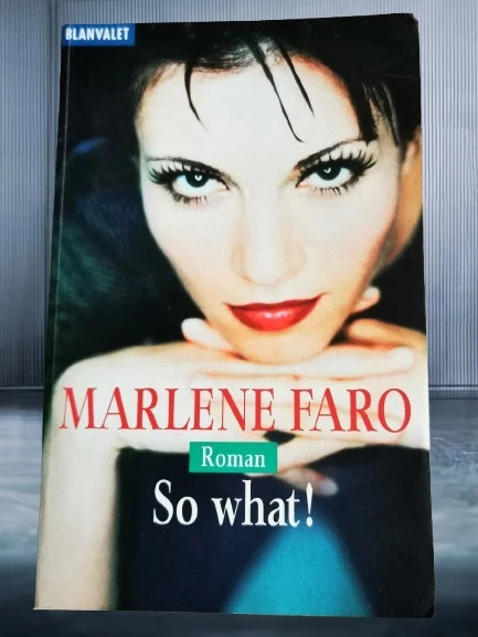 So what! von Marlene Faro
