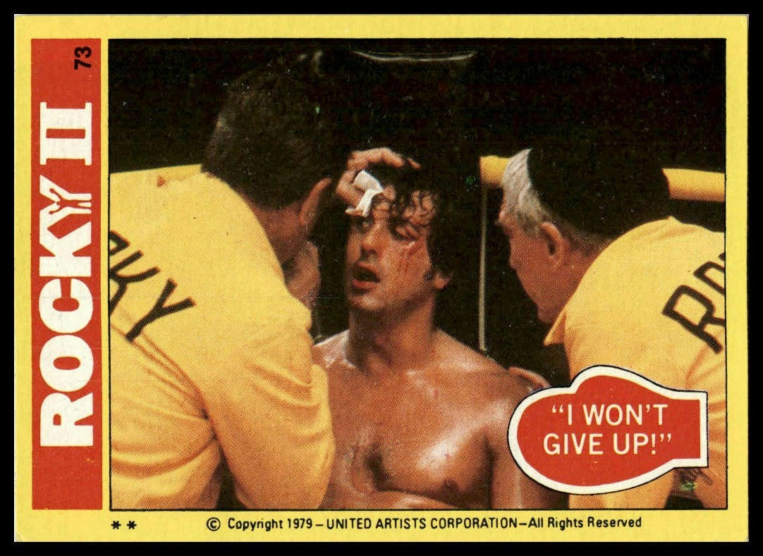 "I Won't Give Up!" - 1979 Topps Rocky II #73
