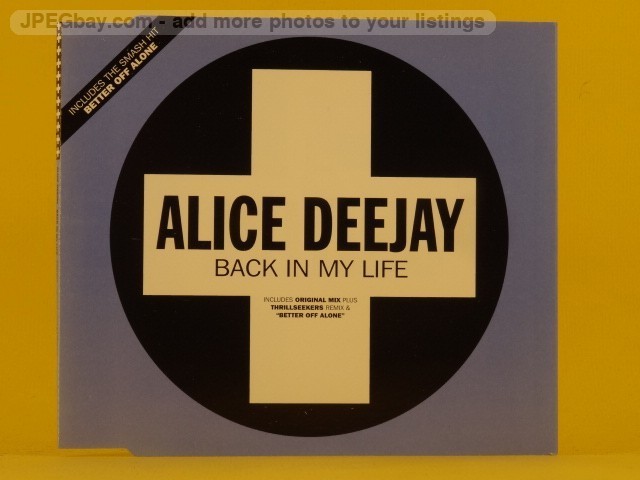 ALICE DEEJAY BACK IN MY LIFE (L82) 3 Track CD Single plus Picture Sleeve EMI