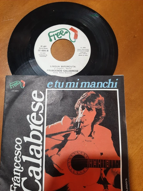 Francesco Calabrese – E Tu Mi Manchi / Lingua Biforcuta 45 Giri Originale 1979