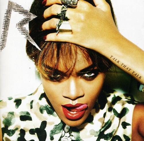 RIHANNA-TALK THAT TALK CD (EDITED VERSION) WE FOUND LOVE/WHERE HAVE YOU BEEN)