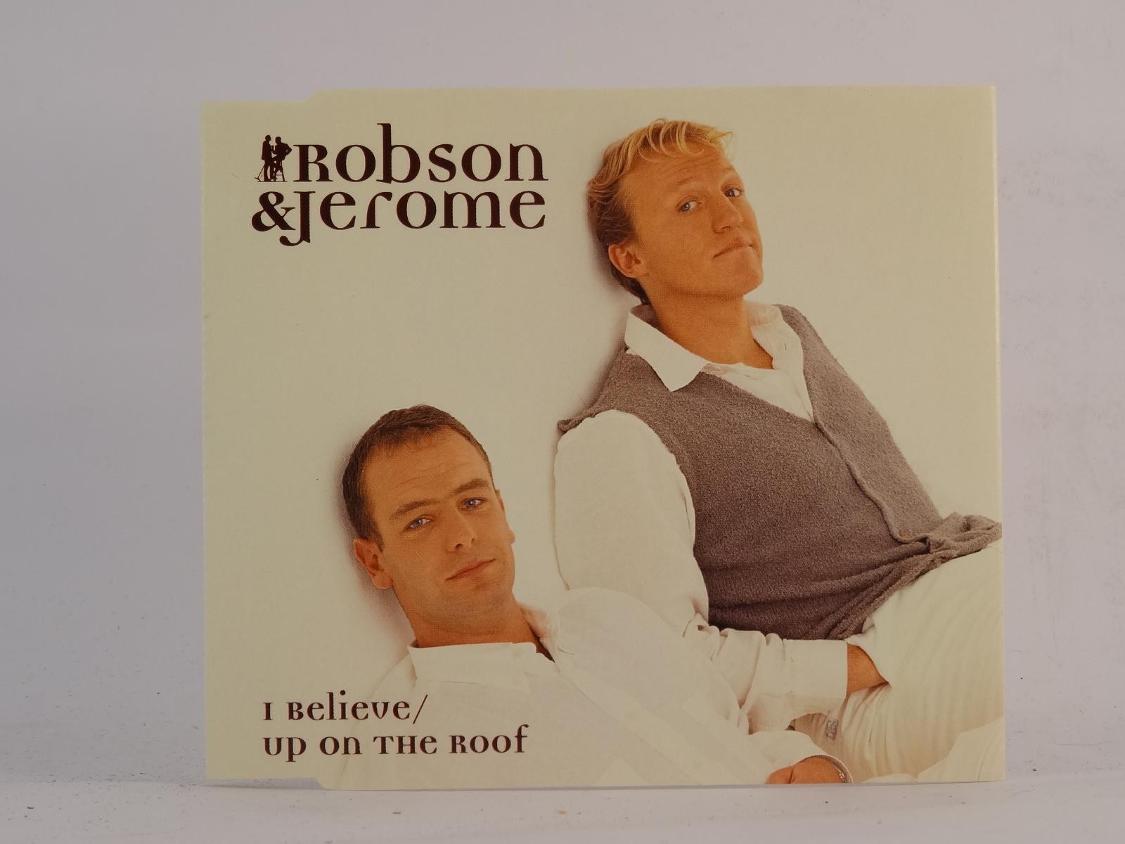 ROBSON & JEROME I BELIEVE/UP ON THE ROOF (H21) 3 Track CD Single plus Picture Sl