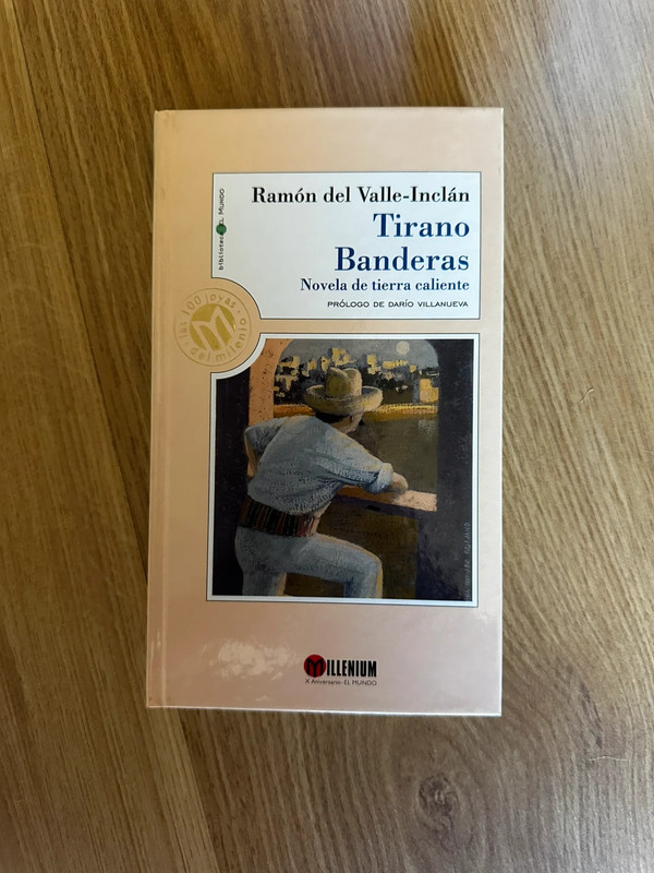 Libro "Tirano Banderas" - Ramón del Valle-Inclán (Editorial El Mundo)