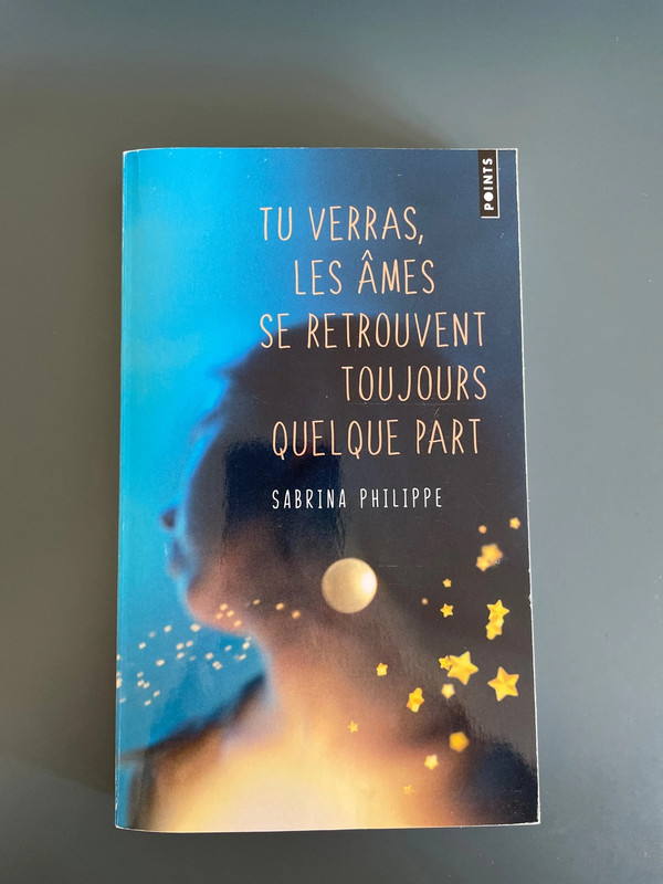 Tu verras, les âmes se retrouvent toujours quelque part