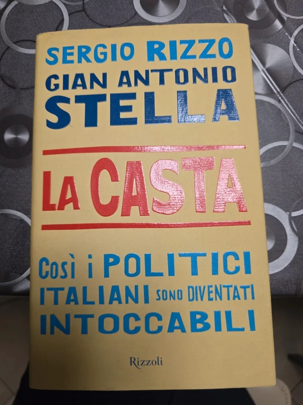 La casta – Sergio Rizzo e Gian Antonio Stella – Rizzoli