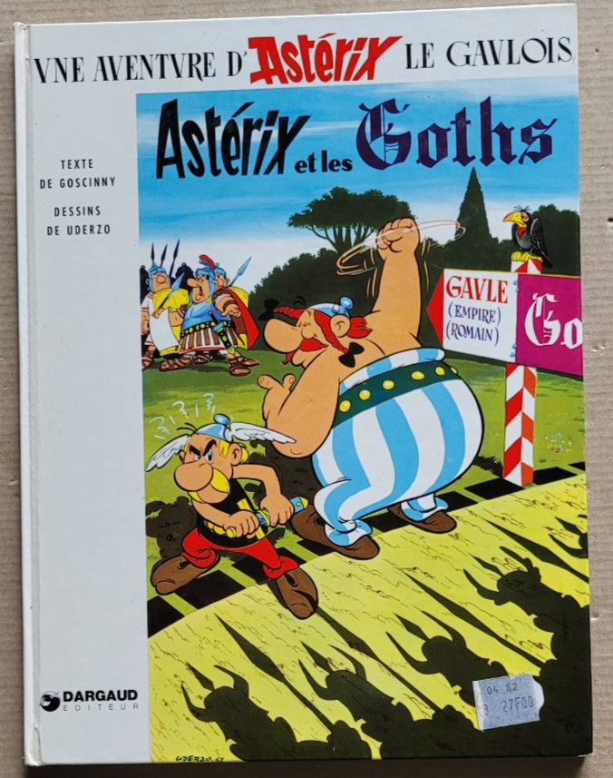 Astérix ; Astérix et les Goths UDERZO & GOSCINNY éd Dargaud rééd 1981
