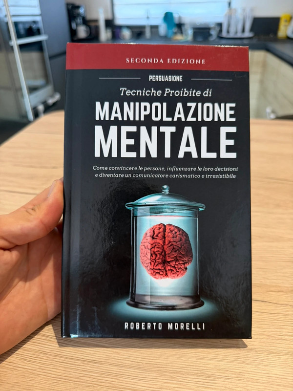 tecniche proibite di manipolazione mentale roberto morelli persuasion psychologie influence