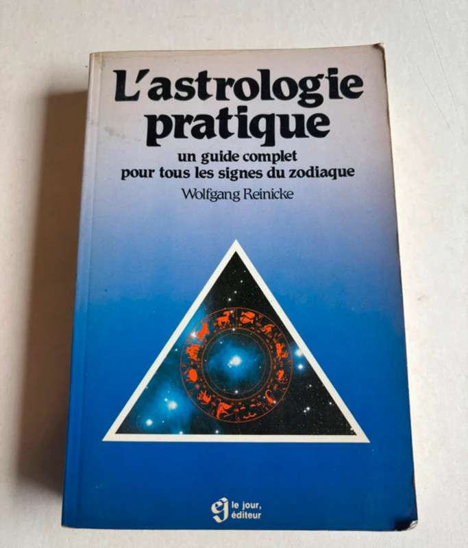 L'astrologie pratique Un guide complet pour tous les signes du zodiaque Reinicke Wolfgang