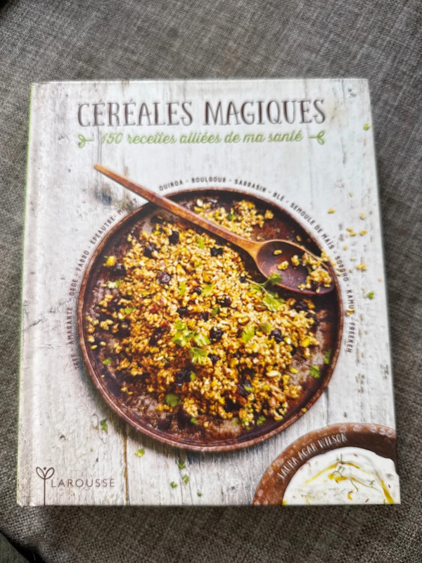 Livre Céréales magiques – 150 recettes alliées de ma santé - Larousse