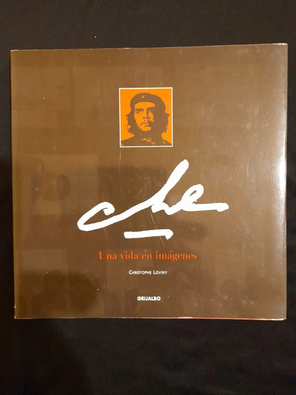 Ché. Una Vida en Imagenes Livre broché