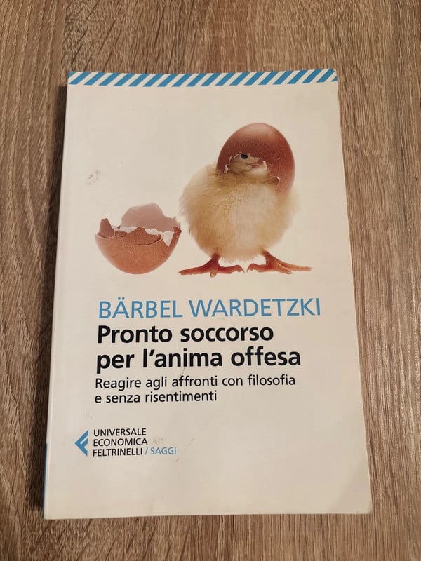 Pronto soccorso per l’anima offesa di Barbel Wardetzki