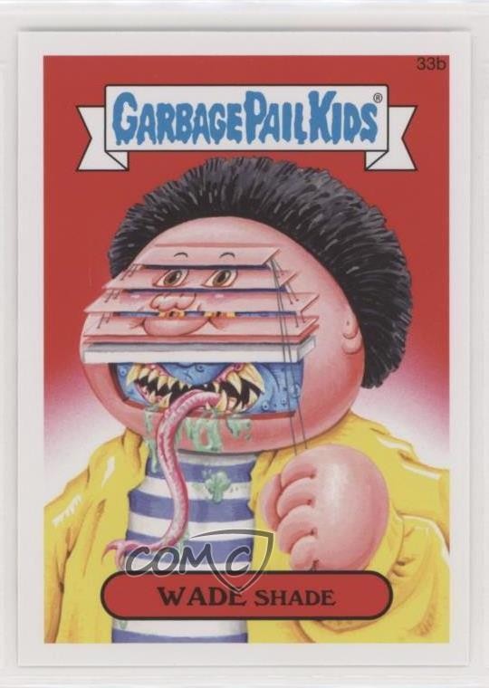 2015 Topps Garbage Pail Kids Series 1 Wade Shade #33b 1m8