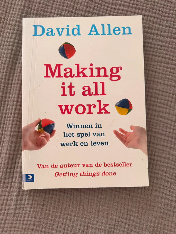 Making It All Work – David Allen (Nederlands)