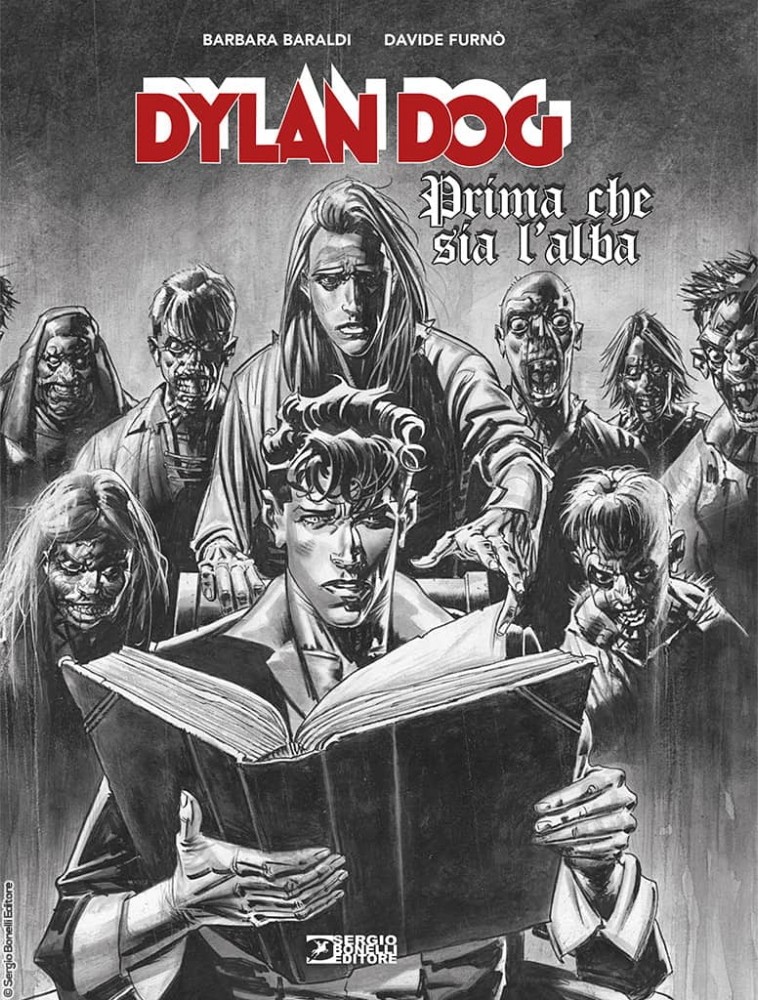 Barbara Baraldi - Davide Furnò DYLAN DOG: PRIMA CHE SIA L'ALBA Bonelli Ed.