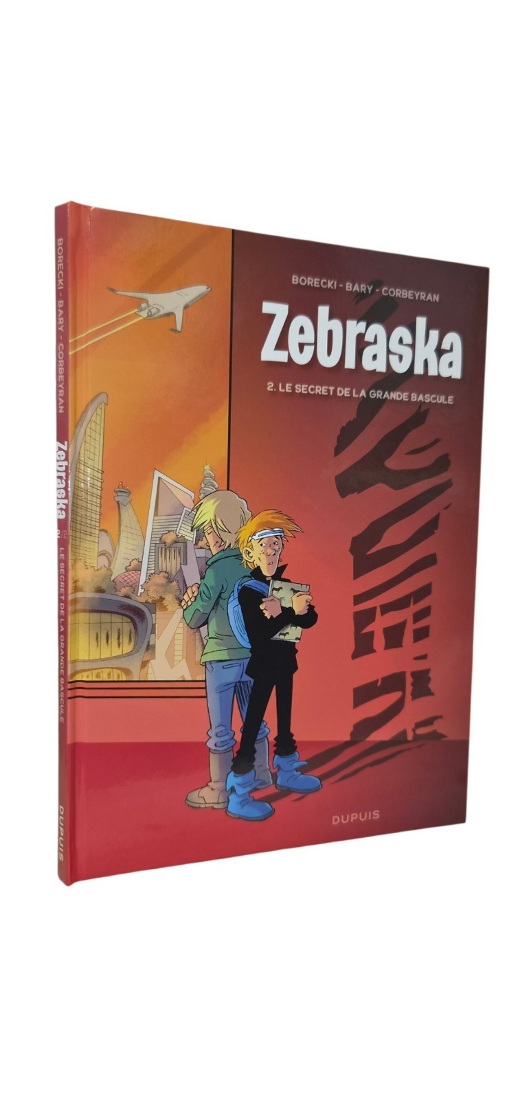 ZEBRASKA T.2 : LE SECRET DE LA GRANDE BASCULE  (BD#O#DUPUIS)