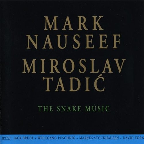 MARK NAUSEEF MIROSLAV TADIC - Snake Music - CD - Import - *Excellent Condition*