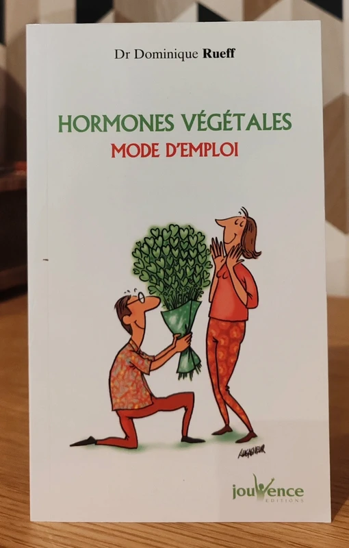 Hormones végétales : Mode d'emploi (Pratiques) - Dominique Rueff