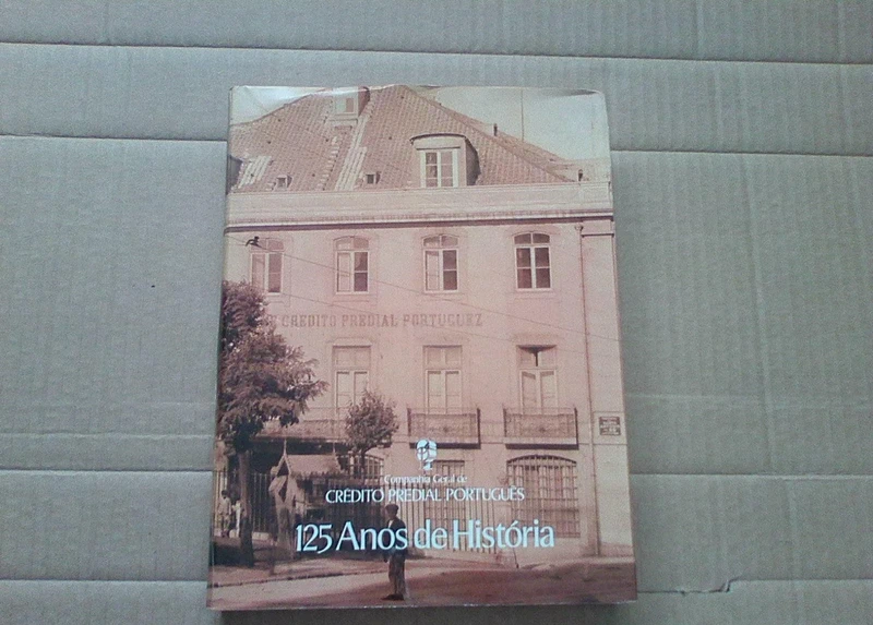 Companhia Geral de Crédito Predial Português : 125 anos de história