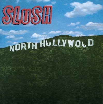 Slush (6) North Hollywood (902) 12 Track CD Album plus Picture Sleeve Discovery 