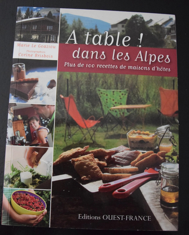 Marie Le Goaziou A table dans les Alpes Recettes Maisons d'hôtes 2011