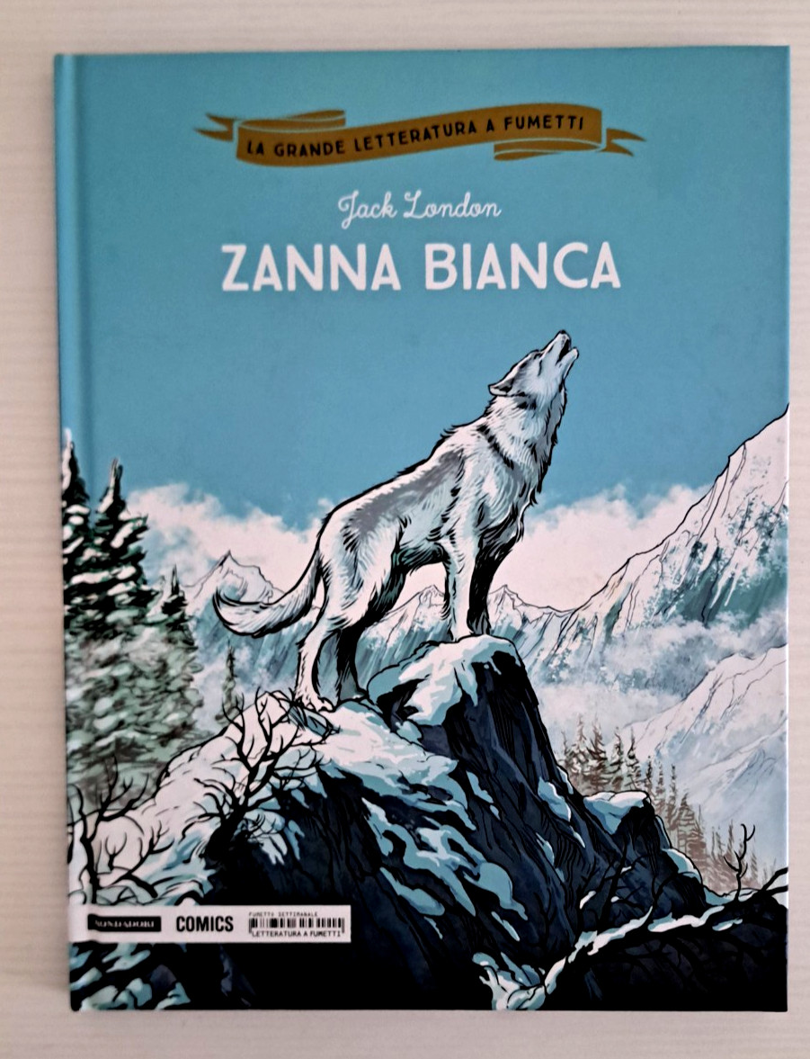 ZANNA BIANCA LA GRANDE LETTERATURA A FUMETTI N°15 CARTONATO MONDADORI OTTIMO