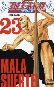 GLENAT Bleach  Mala Suerte! (French) 23 by Tite Kubo 2017