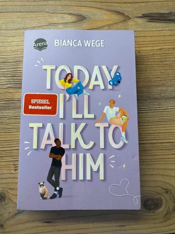 Today I'll Talk to Him – Bianca Wege