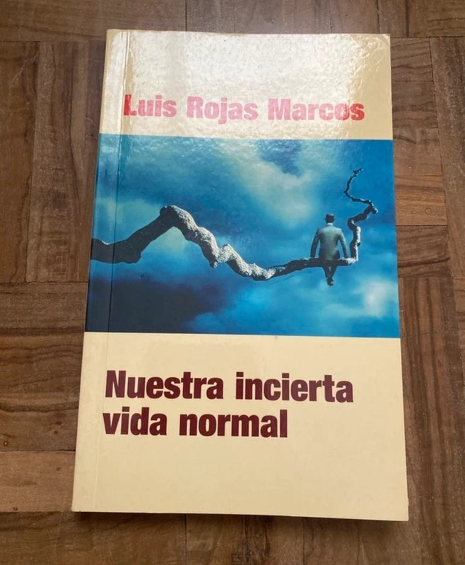 Nuestra incierta vida normal Rojas Marcos