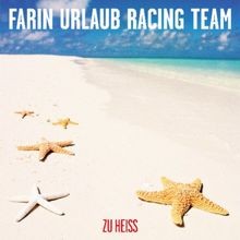 Zu Heiss von Farin Urlaub Racing Team | CD | Zustand neu