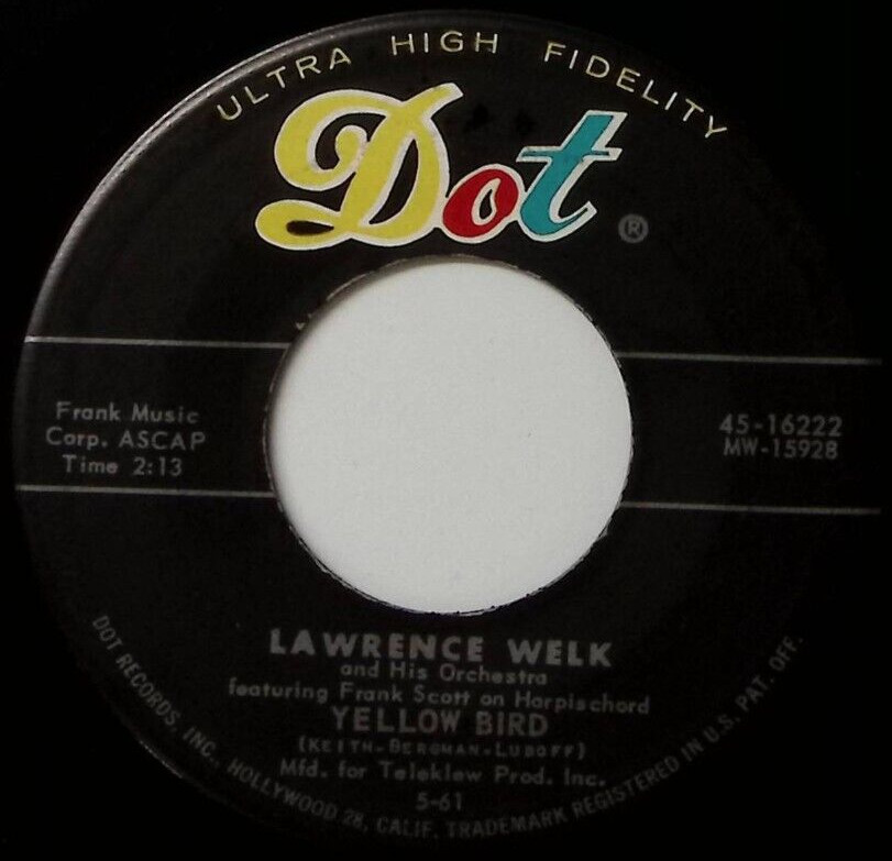 LAWRENCE WELK CRUISING DOWN THE RIVER/YELLOW BIRD DOT RECORD VINYL 45 55-45