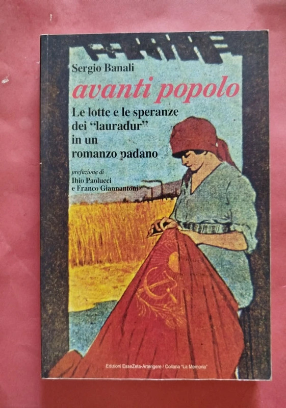 Sergio Banali, Avanti popolo. Le lotte dei «lauradur» in un romanzo padano.