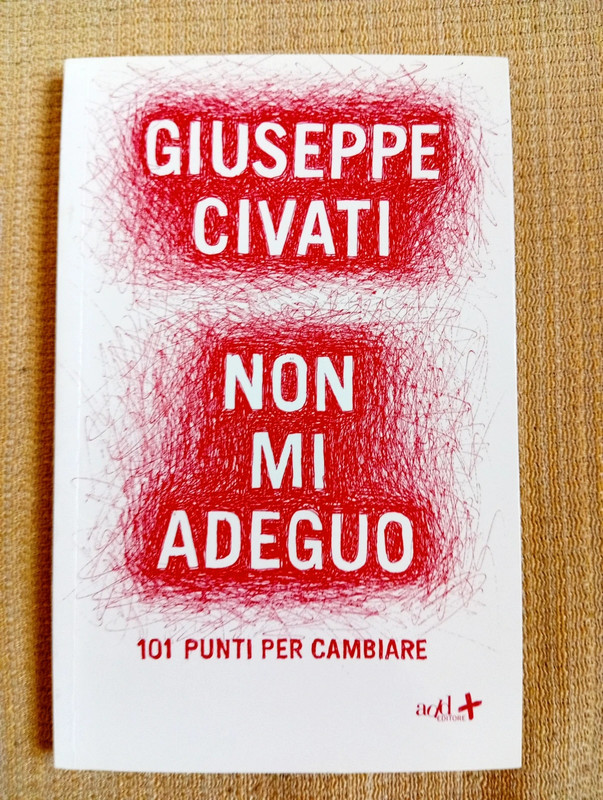 Libro 🔥 NUOVO 🔥

"Non Mi Adeguo - 101 Punti per Cambiare"
di Giuseppe Civati