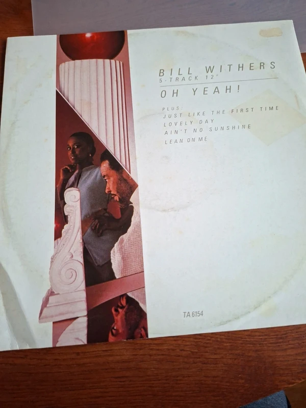 12 inch Bill withers  - oh yeah