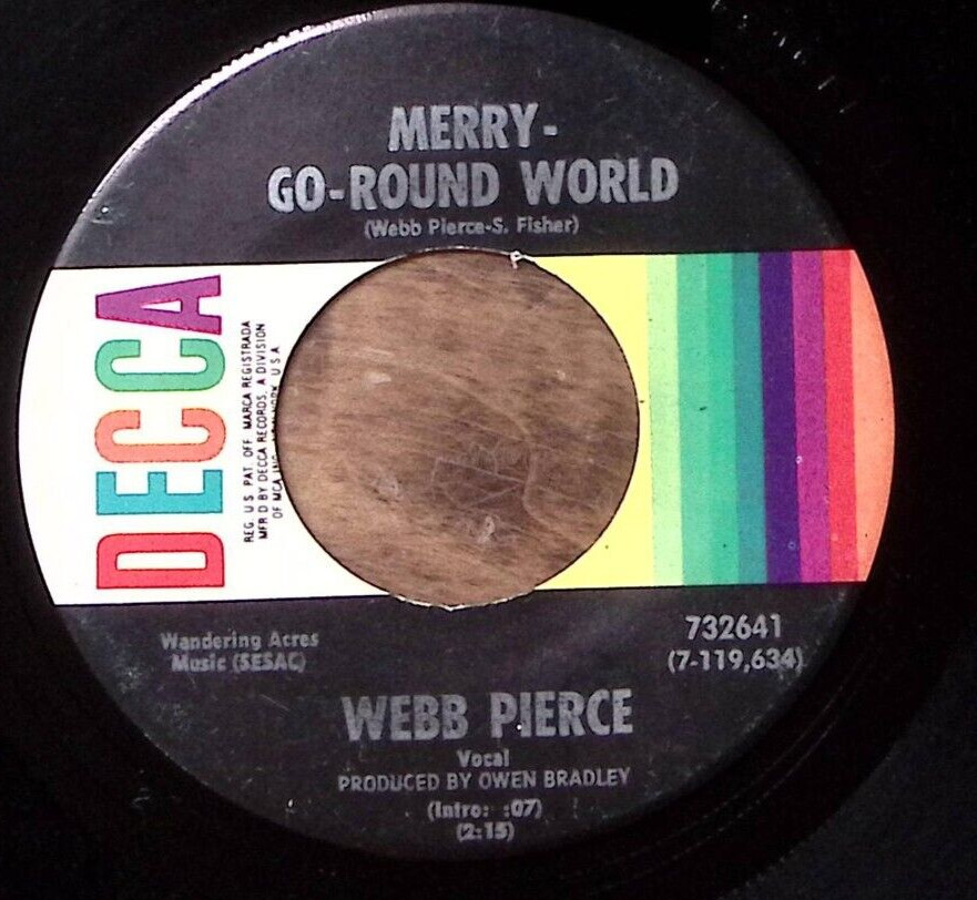 WEBB PIERCE MERRY-GO-ROUND WORLD/FOOL'S NIGHT OUT DECCA RECORDS VINYL 45 55-7
