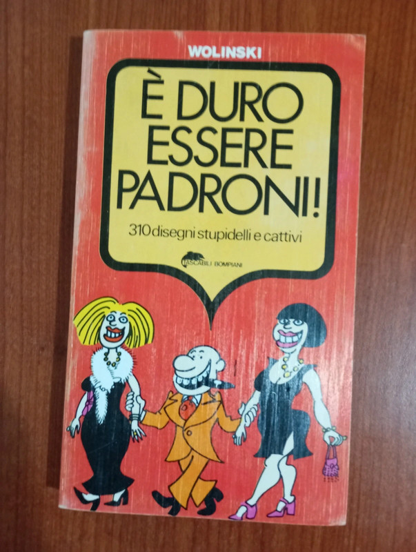 Wolinski È duro essere padroni 1978