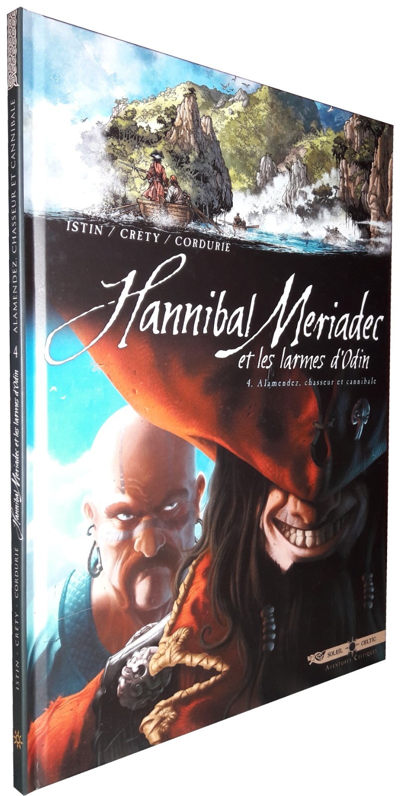 HANNIBAL MERIADEC ET LES LARMES D'ODIN T.4 : ALAMENDEZ, CHASSEUR...(BD#S#SOLEIL)