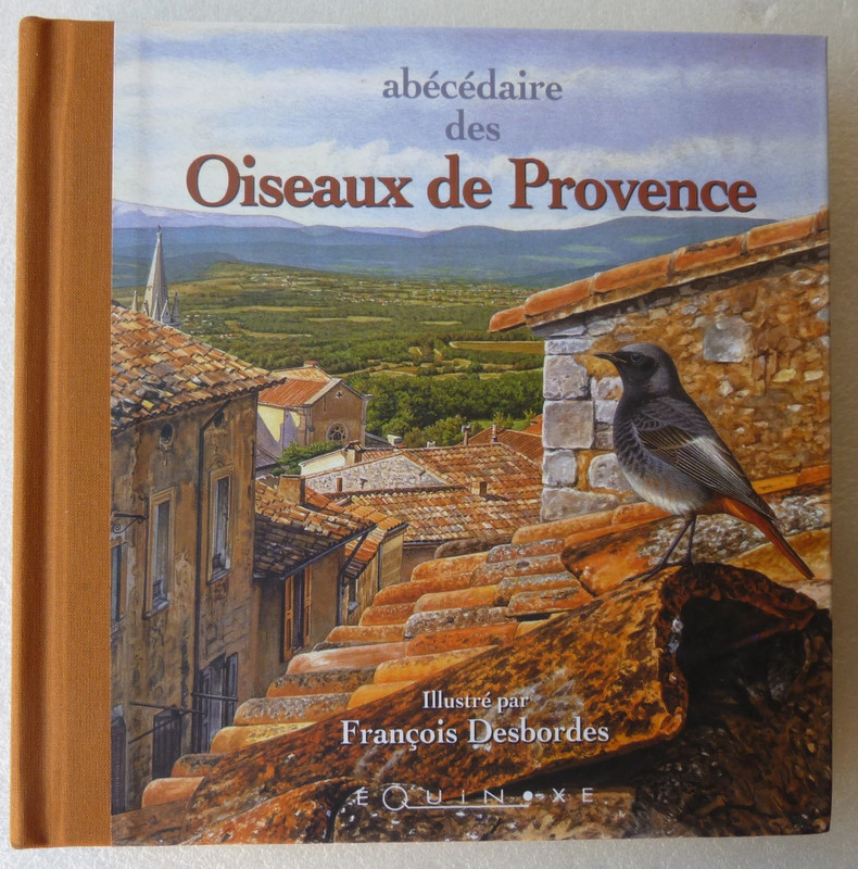 abécédaire des Oiseaux de Provence : François et Sylviane Desbordes