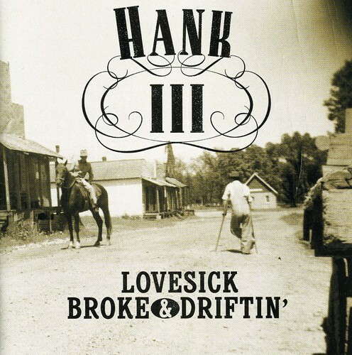Lovesick, Broke and Drifting by Williams III, Hank (CD, 2002)