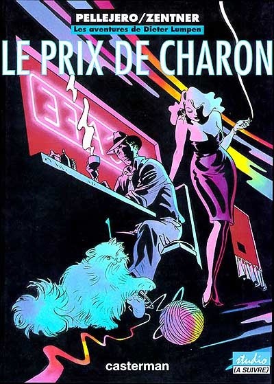 CASTERMAN Dieter Lumpen  Le Prix De Charon 03 by Pellejero & Zentner 2017