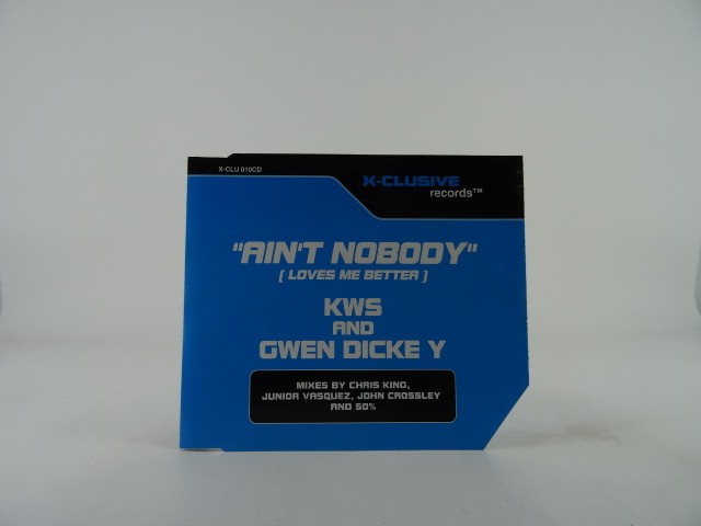 KWS AND GWEN DICKE Y AIN'T NOBODY (LOVES ME BETTER) (B44) 5 Track CD Single incl