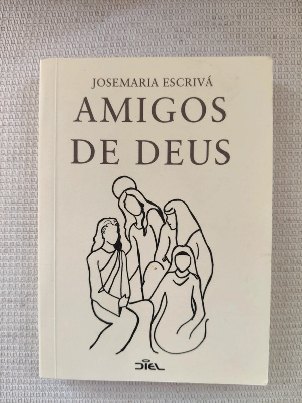 "Amigos de Deus" - São Josemaria Escrivá